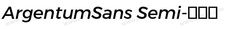 ArgentumSans Semi字体转换 ArgentumSans Semi字体转换